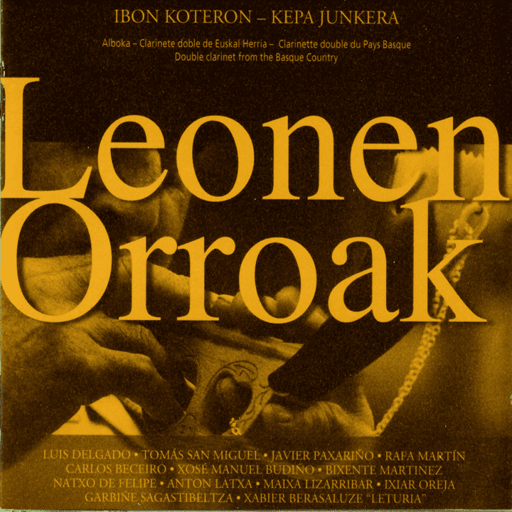 Ibon Koteron, Kepa Junkera - Leonen Orroak