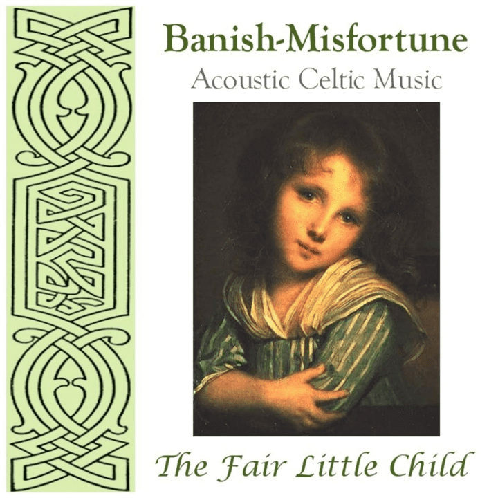 Banish Misfortune  - The Fair Little Child