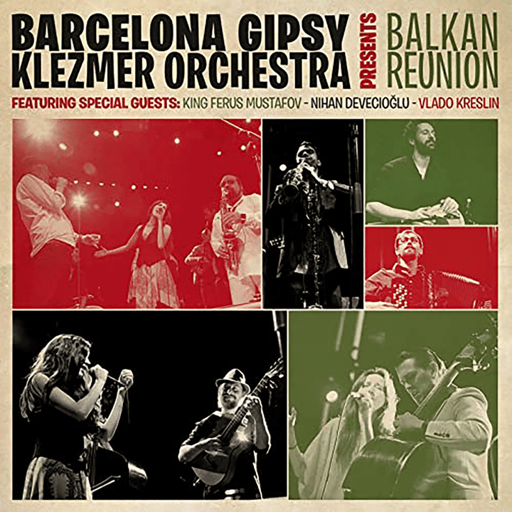 Barcelona Gipsy Klezmer Orchestra  - Balkan Reunion