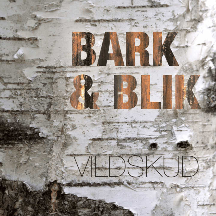 Bark & Blik  - Vildskud