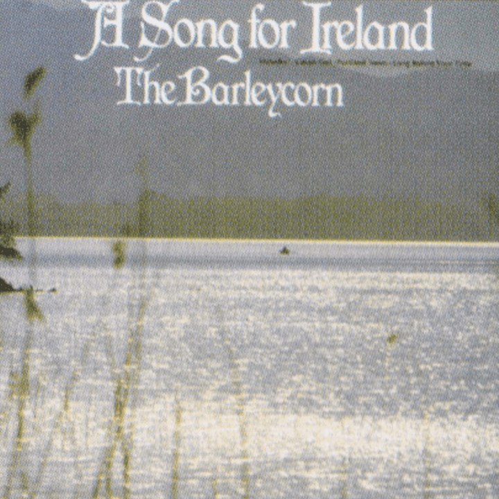 Barleycorn  - A Song for Ireland