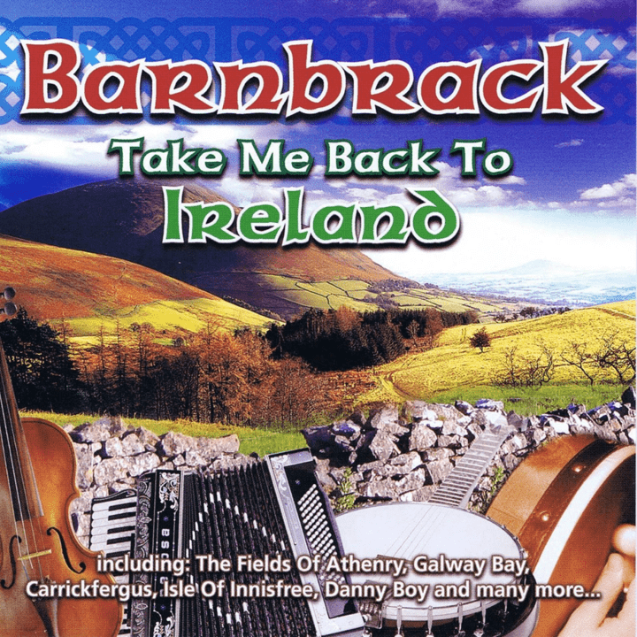 Barnbrack - Take Me Back to Ireland