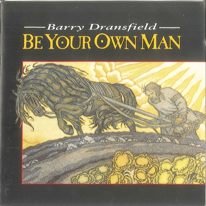 Barry Dransfield  - Be Your Own Man