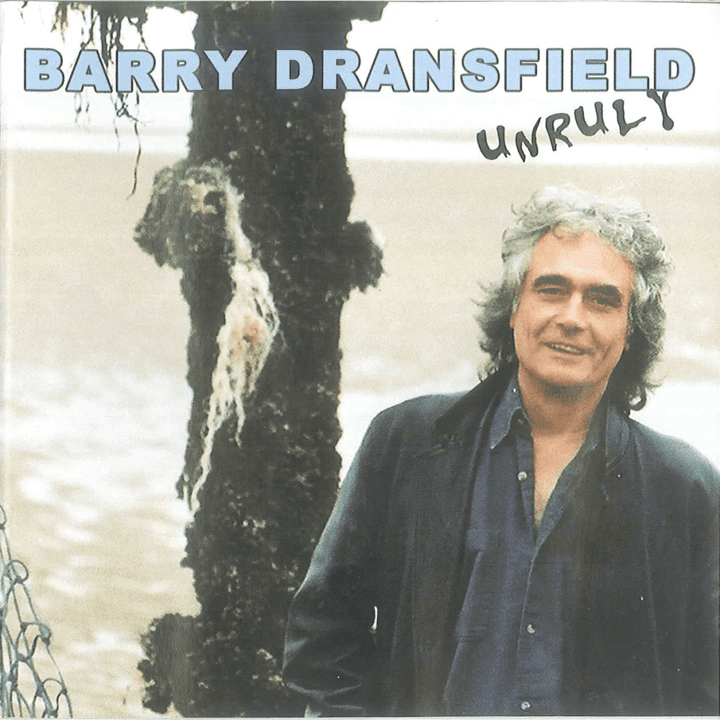 Barry Dransfield  - Unruly