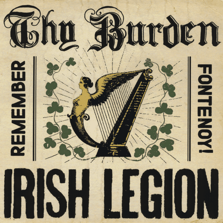 Behold Thy Burden  - Irish Legion