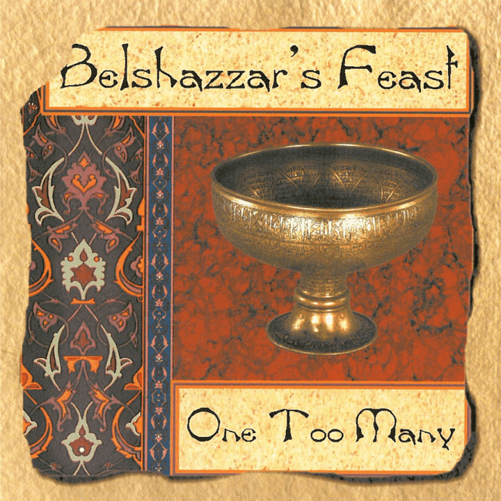 Belshazzar's Feast  - One Too Many