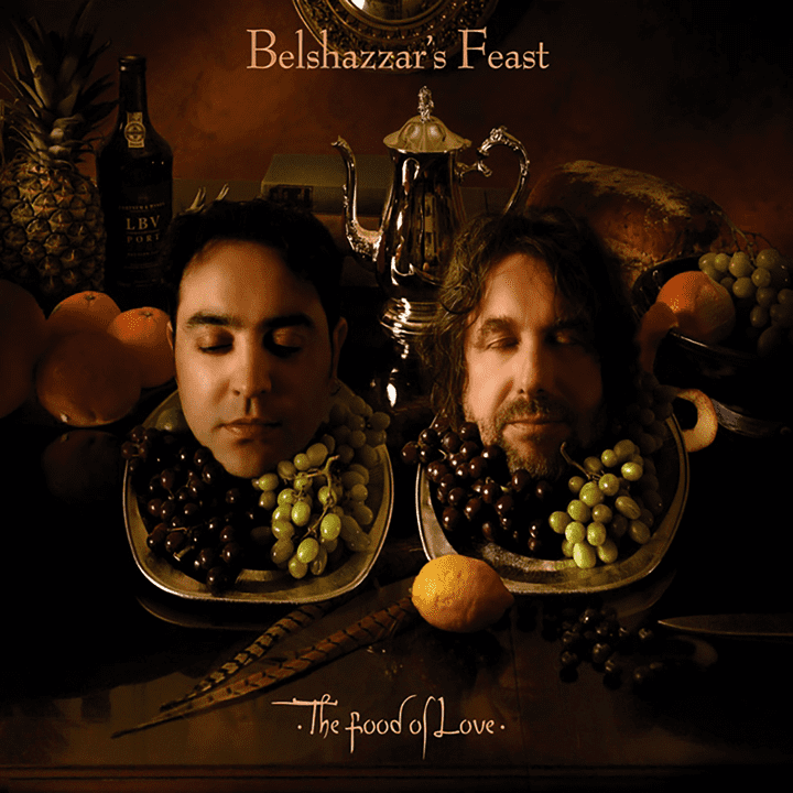 Belshazzar's Feast  - The Food of Love