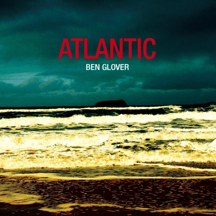 Ben Glover  - Atlantic