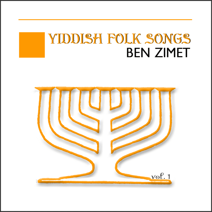 Ben Zimet  - Yiddish Folk Songs