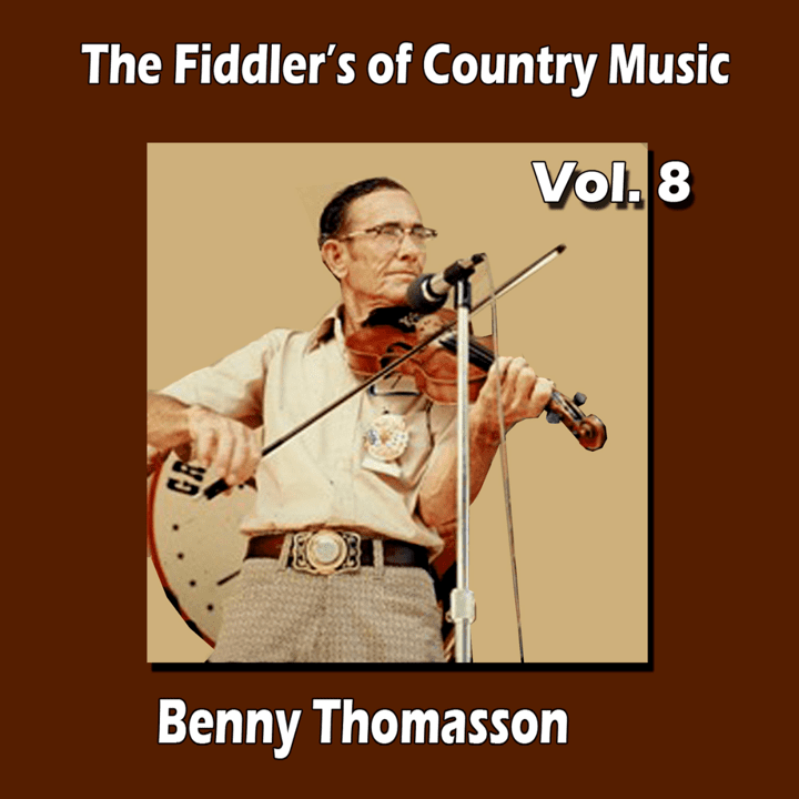 Benny Thomasson  - The Fiddler's of Country Music, Vol. 8