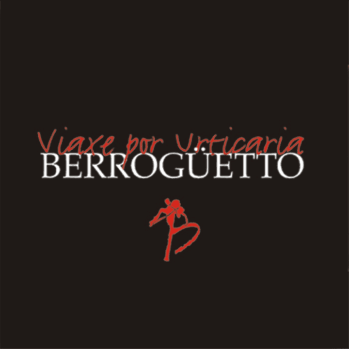 Berrogüetto  - Viaxe Por Urticaria