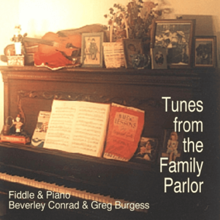 Beverley Conrad and Greg Burgess - Tunes from the Family Parlor