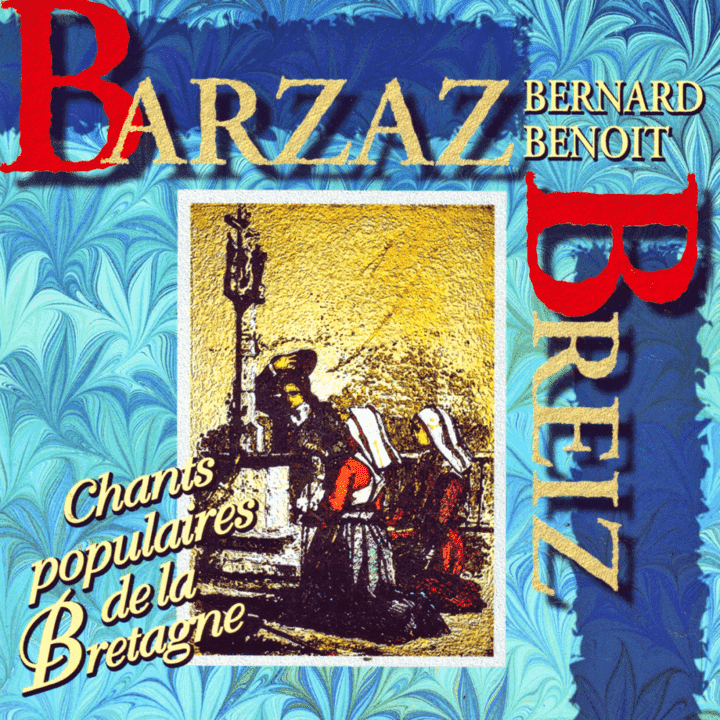 Bernard Benoît & Christophe Caron  - Barzaz Breiz