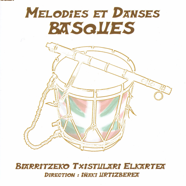 Biarritzeko Txistulari Elkartea  - Mélodies et Danses Basques