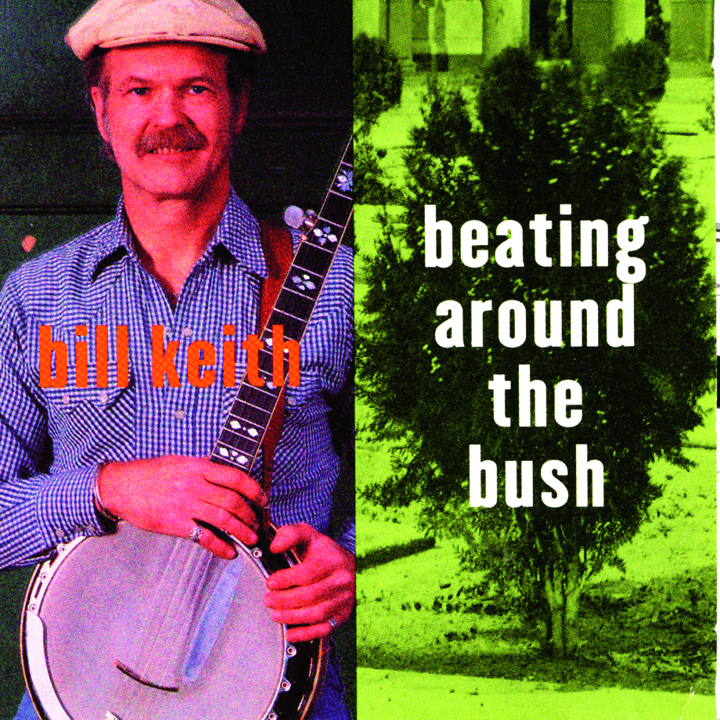 Bill Keith Beating  - Around The Bush