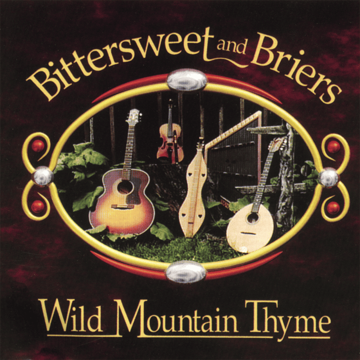 Bittersweet and Briers  - Wild Mountain Thyme