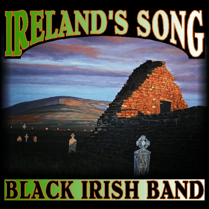 Black Irish Band  - Ireland's Song