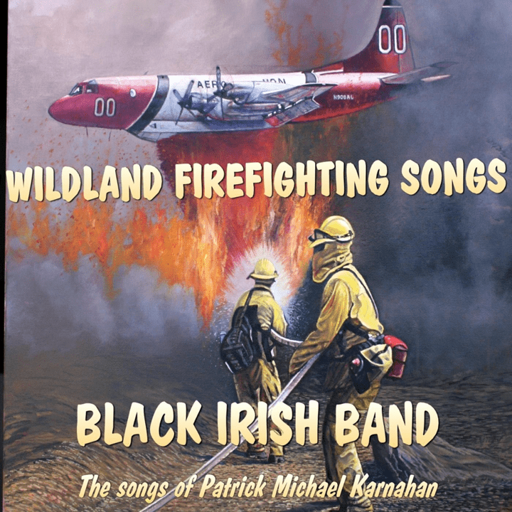 Black Irish Band  - Wildland Firefighting Songs