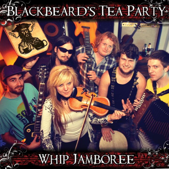 Blackbeard's Tea Party  - Whip Jamboree