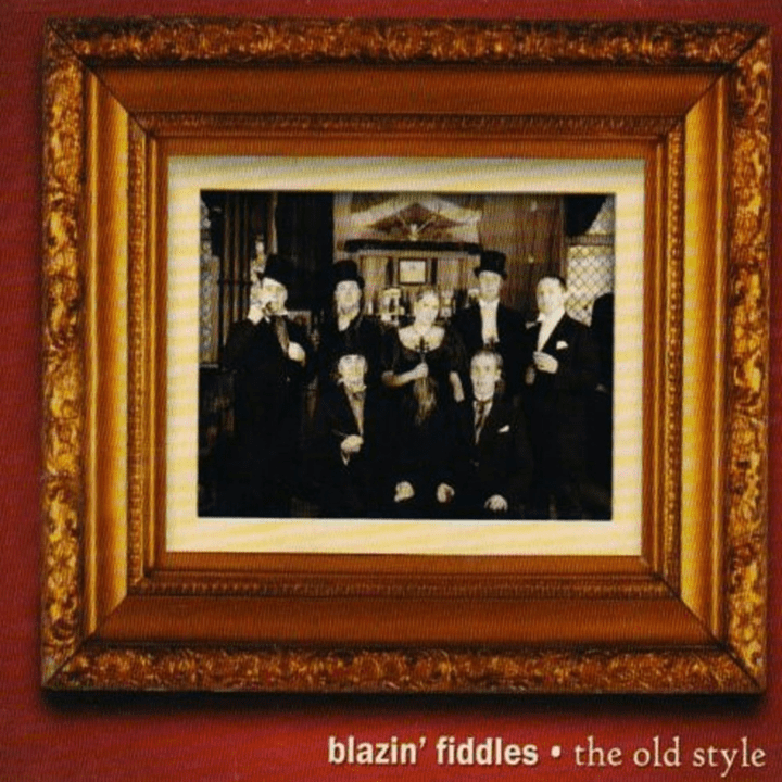 Blazin' Fiddles  - The Old Style