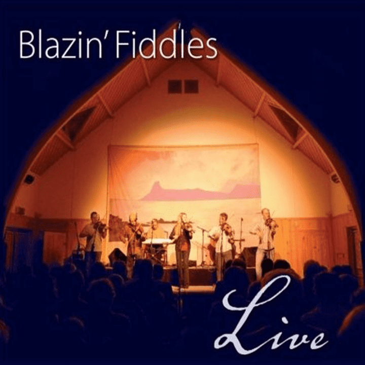 Blazin' Fiddles  - Live