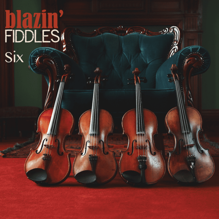 Blazin' Fiddles  - Six