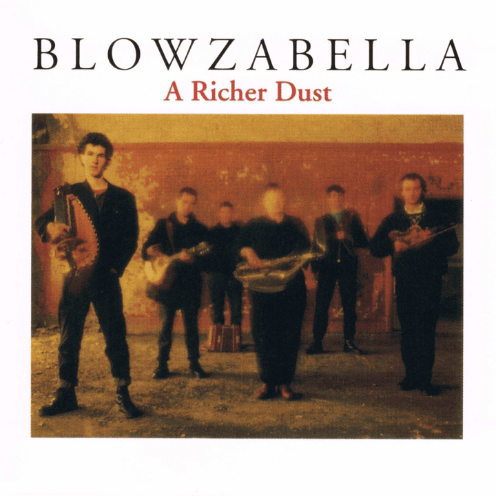 Blowzabella  - A Richer Dust