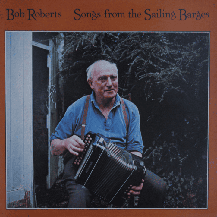 Bob Roberts - Songs From the Sailing Barge