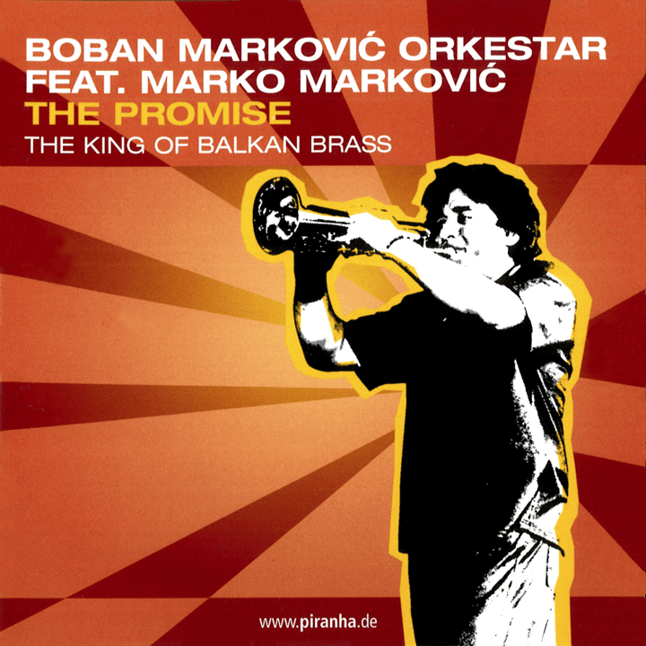 Boban i Marko Markovic Orkestar  - The Promise