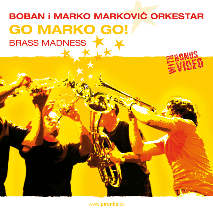 Boban i Marko Markovic Orkestar  - Go Marko Go!