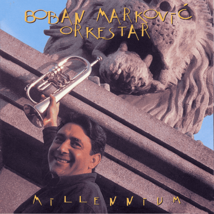 Boban Markovic Orkestar - Millennium