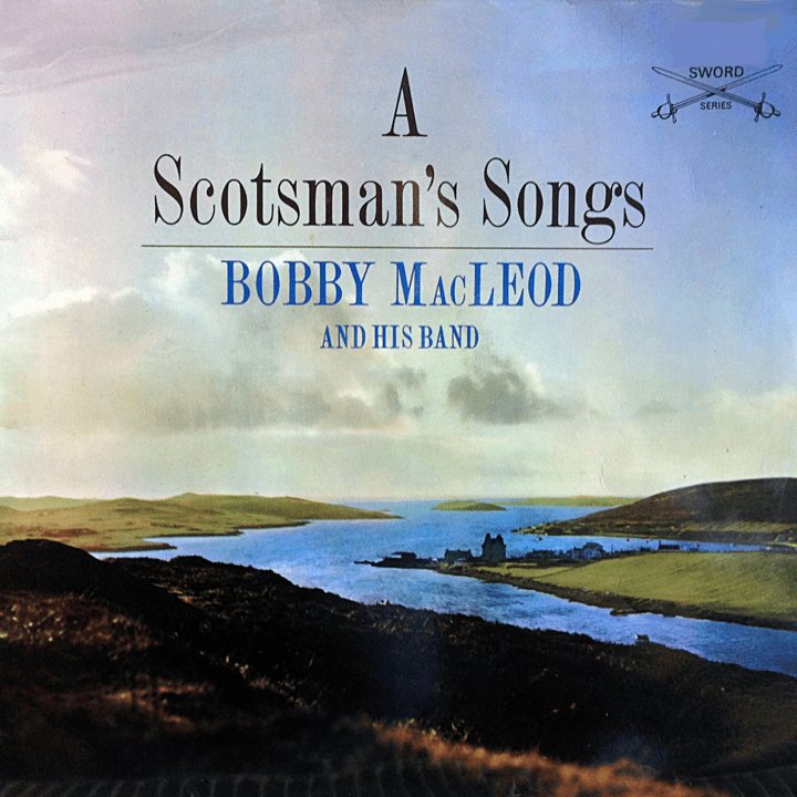 Bobby MacLeod  - A Scotsman's Songs