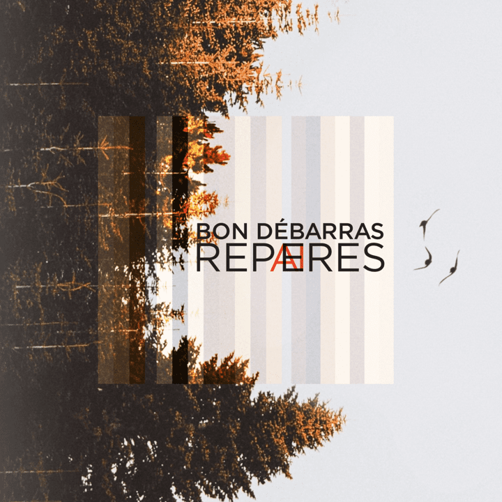 Bon Débarras - Repères