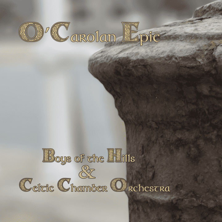 Boys of the Hills & Celtic Chamber Orchestra  - O'carolan Epic