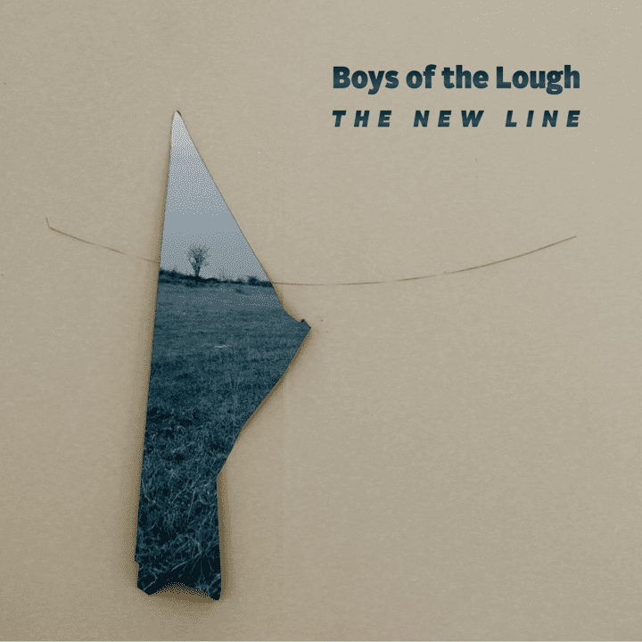 Boys of the Lough - The New Line