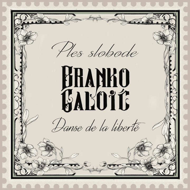 Branko Galoic  - Danse de la liberté