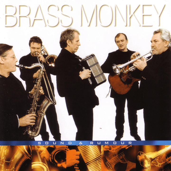 Brass Monkey  - Sound and Rumour