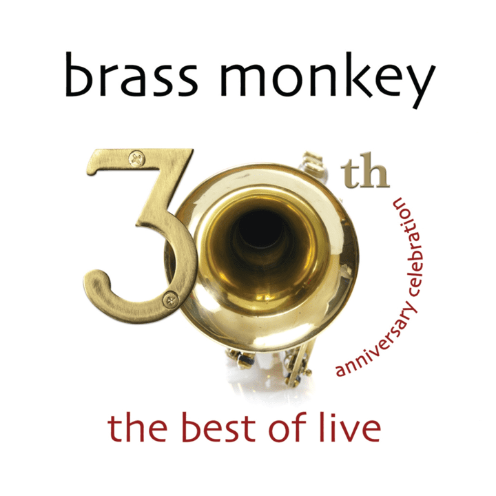 Brass Monkey  - The Best of Live [30th Anniversary Celebration]