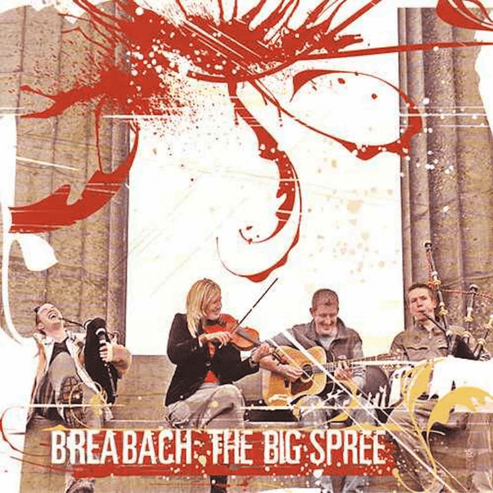 Breabach  - The Big Spree