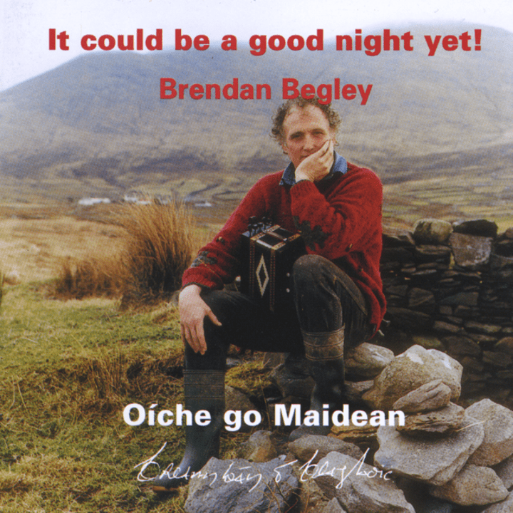 Brendan Begley  - It Could Be a Good Night Yet!