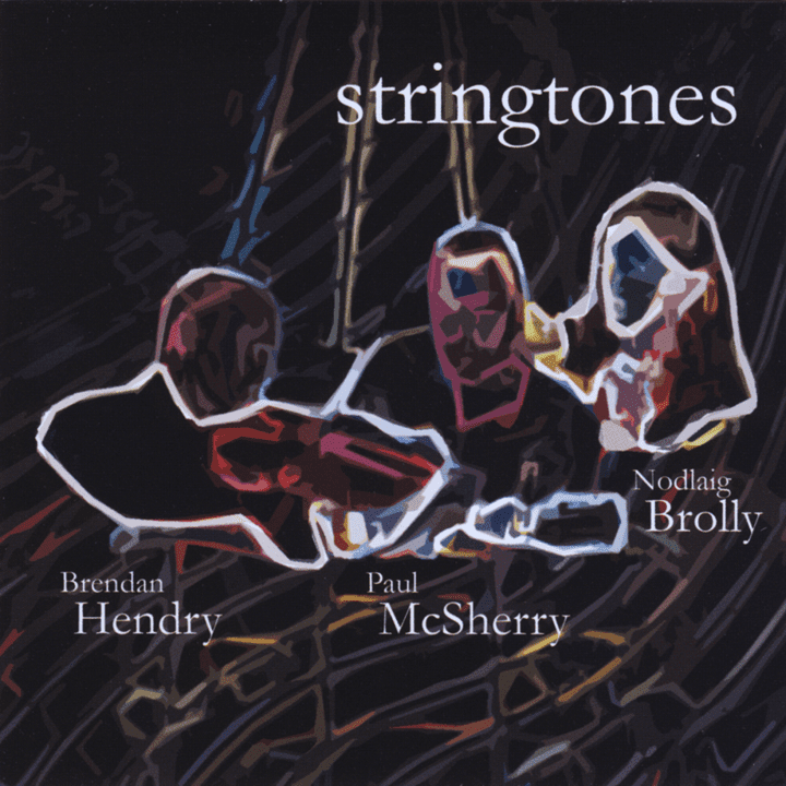 Brendan Hendry, Paul Mc Sherry & Nodlaig Brolly  - String Tones