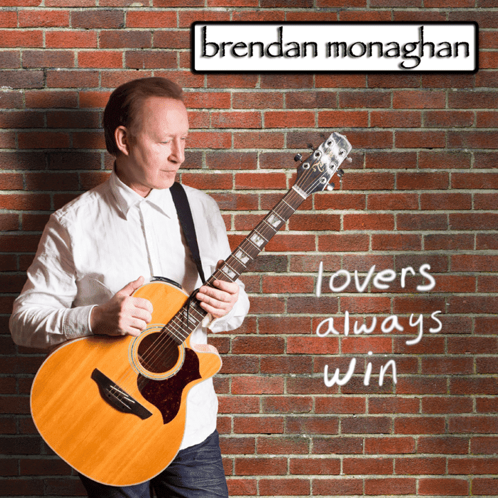 Brendan Monaghan  - Lovers Always Win