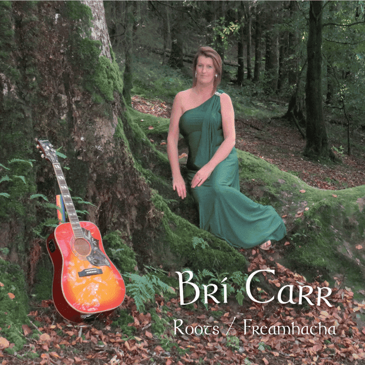 Bri Carr  - Roots (Fréamhacha)