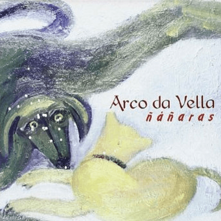 Arco Da Vella - Ñañaras