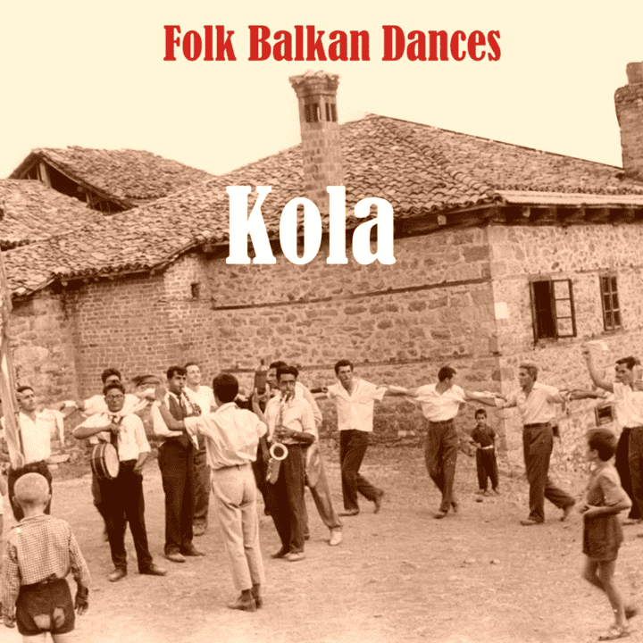 Various Artists - Folk Balkan Dances - Kola