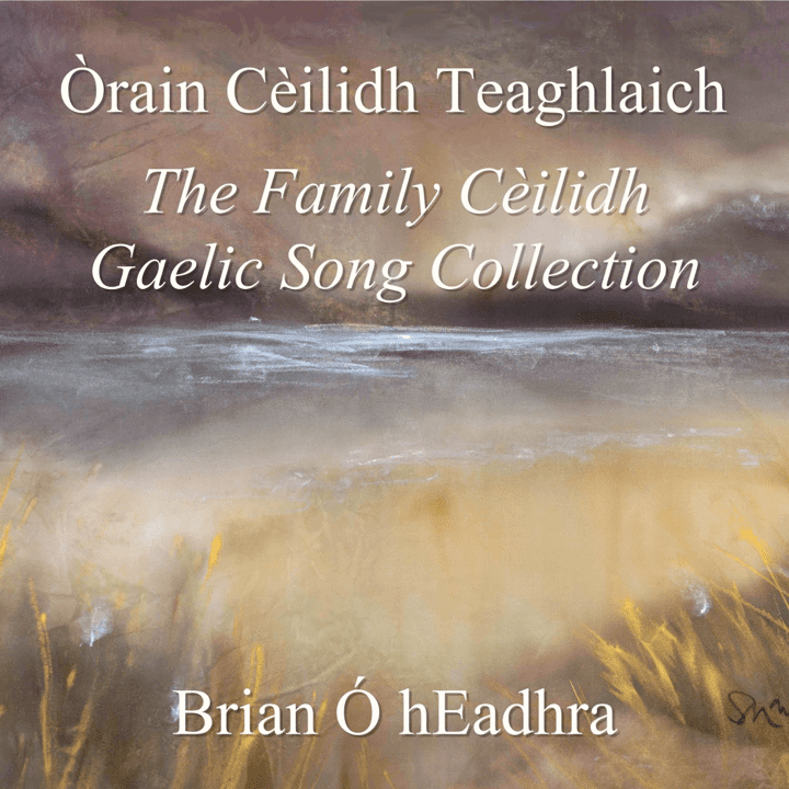 Brian O' hEadhra  - Òrain Cèilidh Teaghlaich