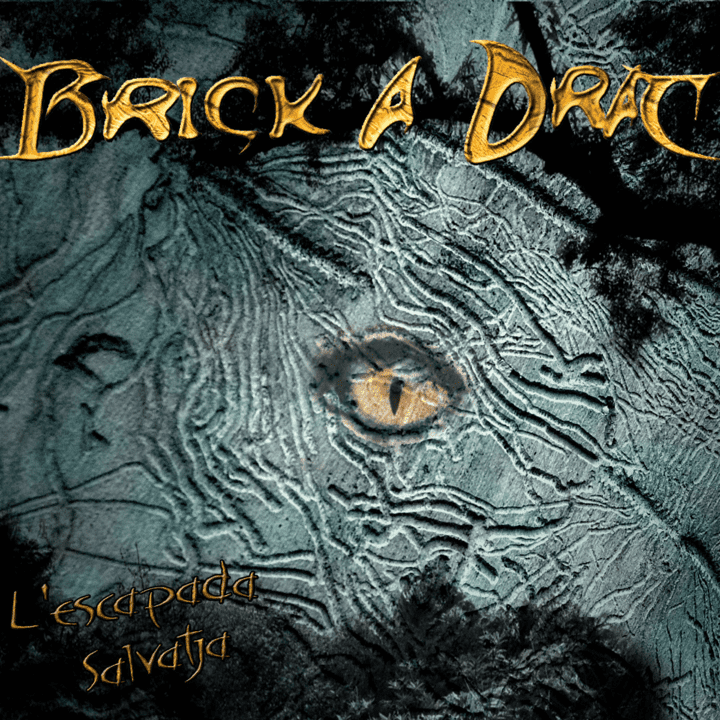 Brick A Drac  - L'escapada salvatja