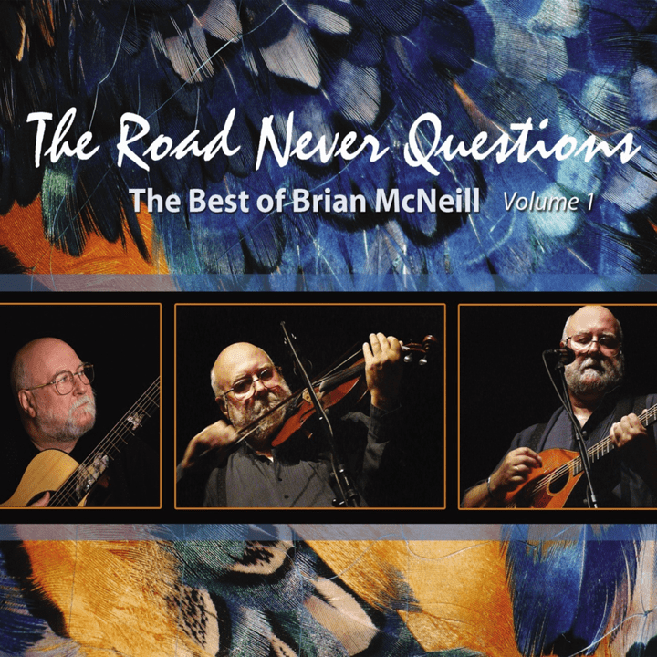 Brian McNeill  - The Road Never Questions