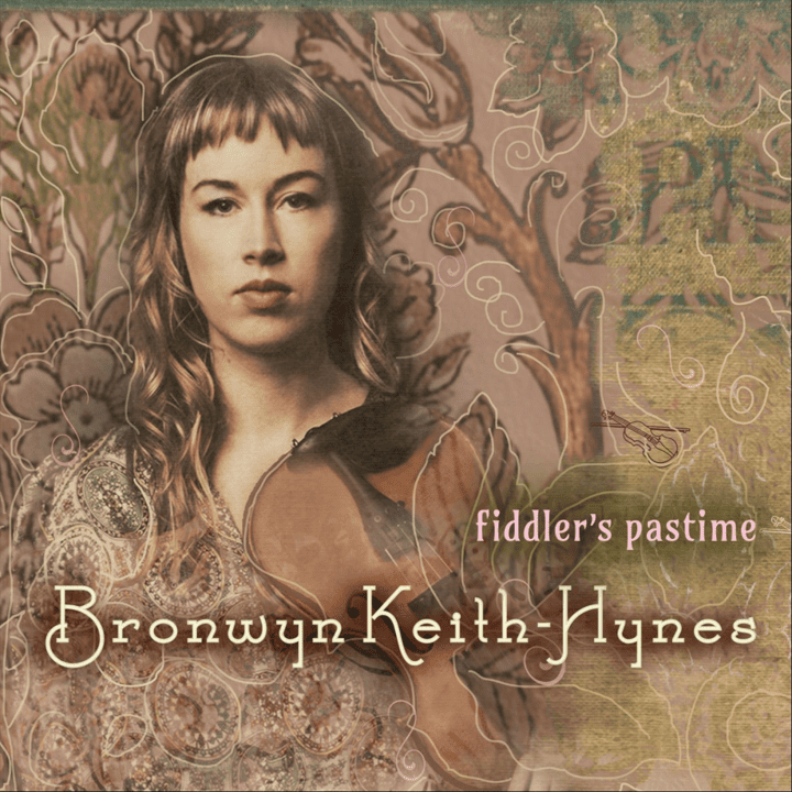 Bronwyn Keith-Hynes  - Fiddler's Pastime