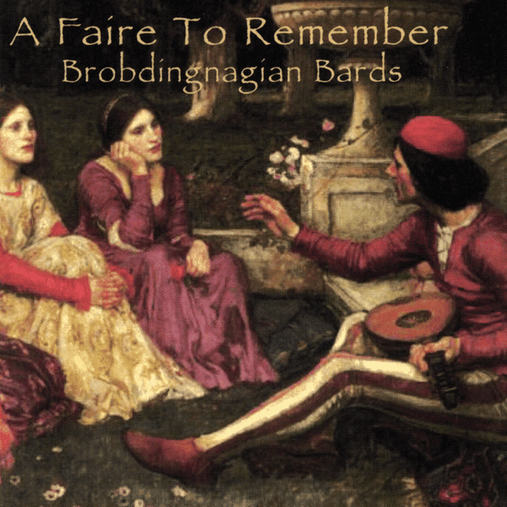 Brobdingnagian Bards - A Faire To Remember